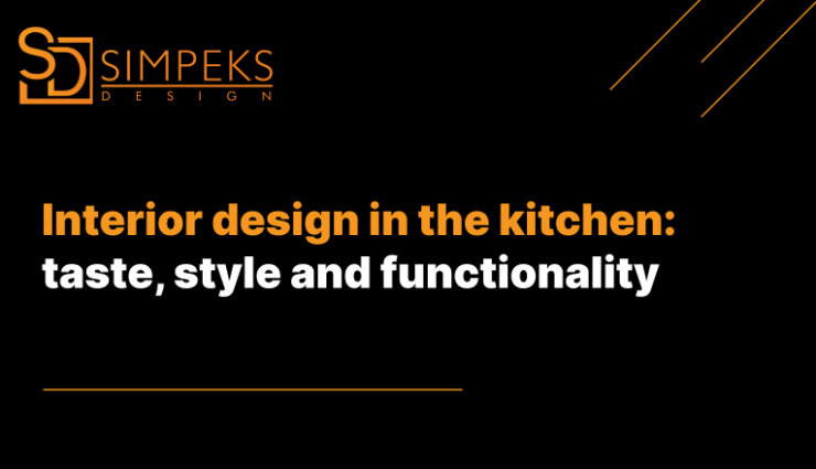 Interior design in the kitchen: taste, style and functionality