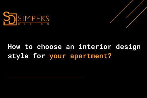 How to choose an interior design style for your apartment?