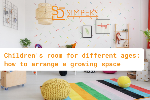 Children’s room for different ages: how to arrange a growing space
